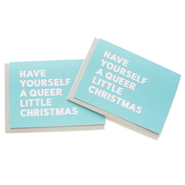 HAVE YOURSELF A QUEER LITTLE CHRISTMAS Holiday Greeting Card - Canna Bella Lux