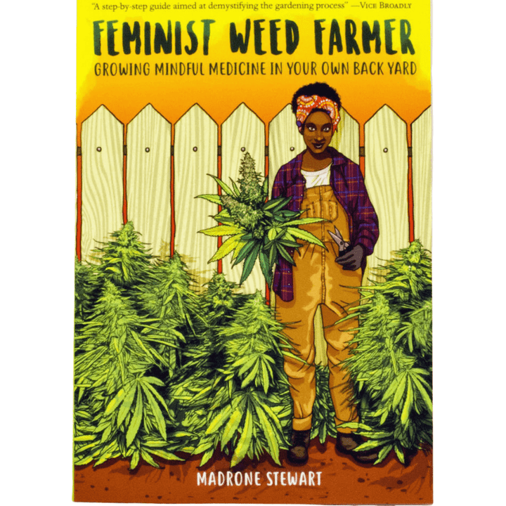 Feminist Weed Farmer.